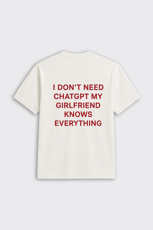 "MY GIRLFRIEND KNOWS EVERYTHING" Oversize Tişört
