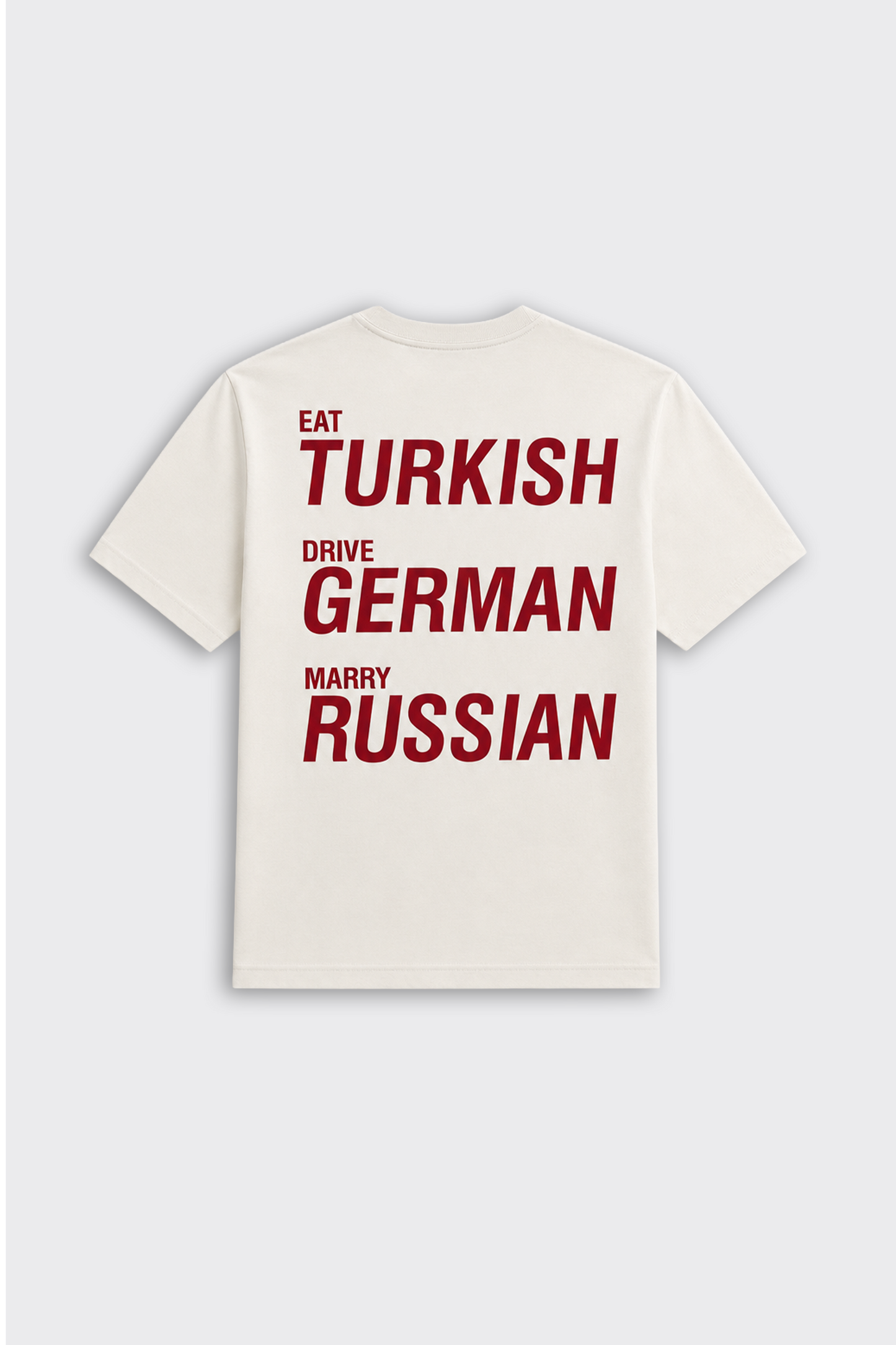 "eat TURKISH drive GERMAN marry RUSSIAN" Oversize Tişört