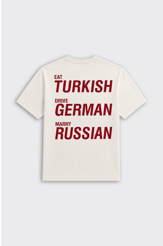 "eat TURKISH drive GERMAN marry RUSSIAN" Oversize Tişört